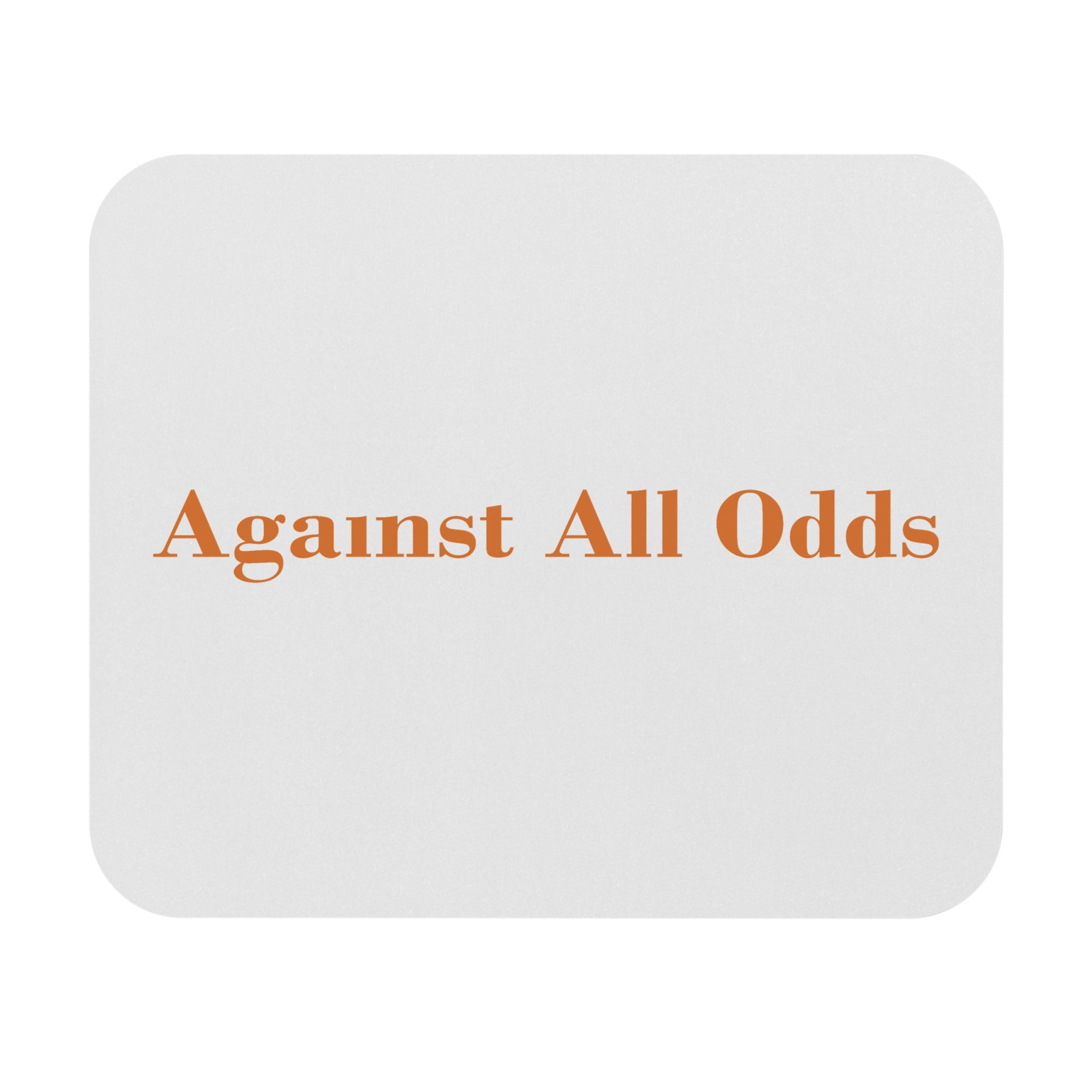 Against All Odds Mouse Pad