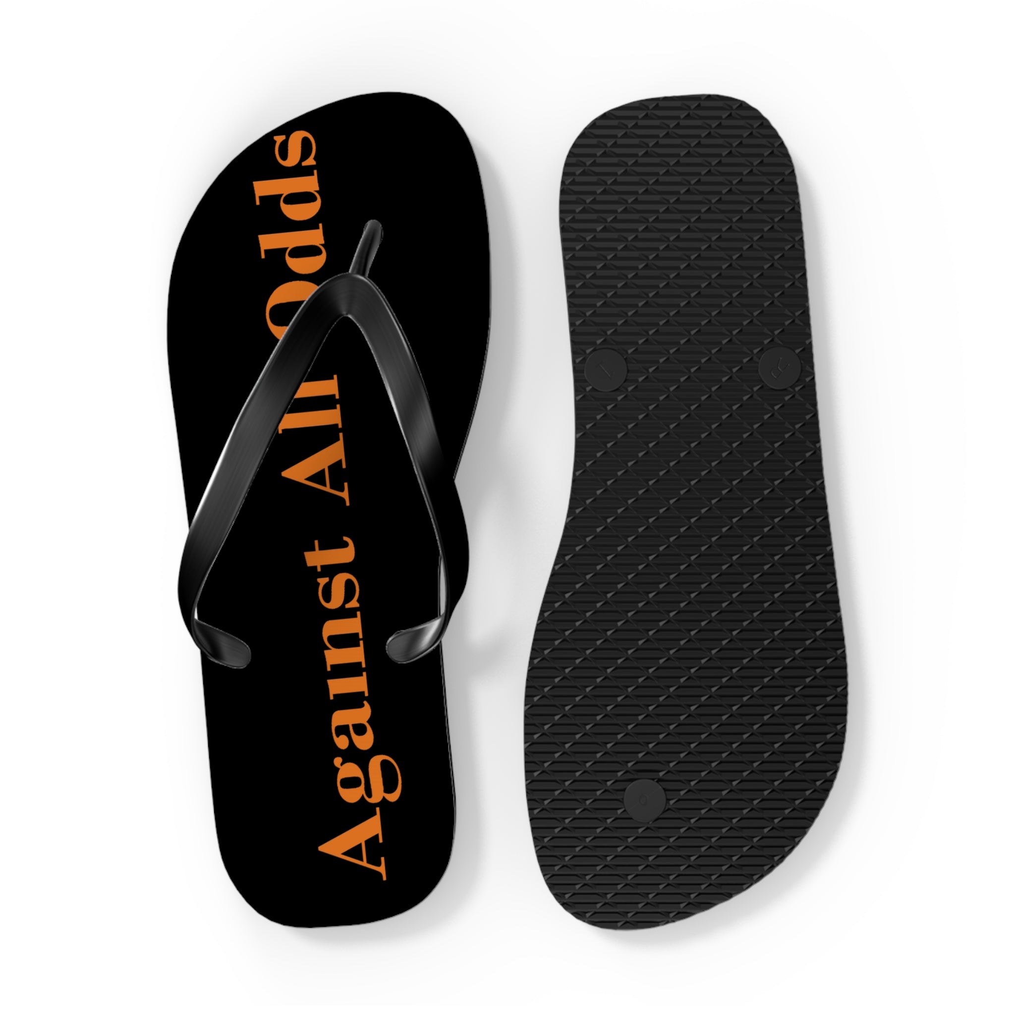Against All Odds Flip Flops Sandals