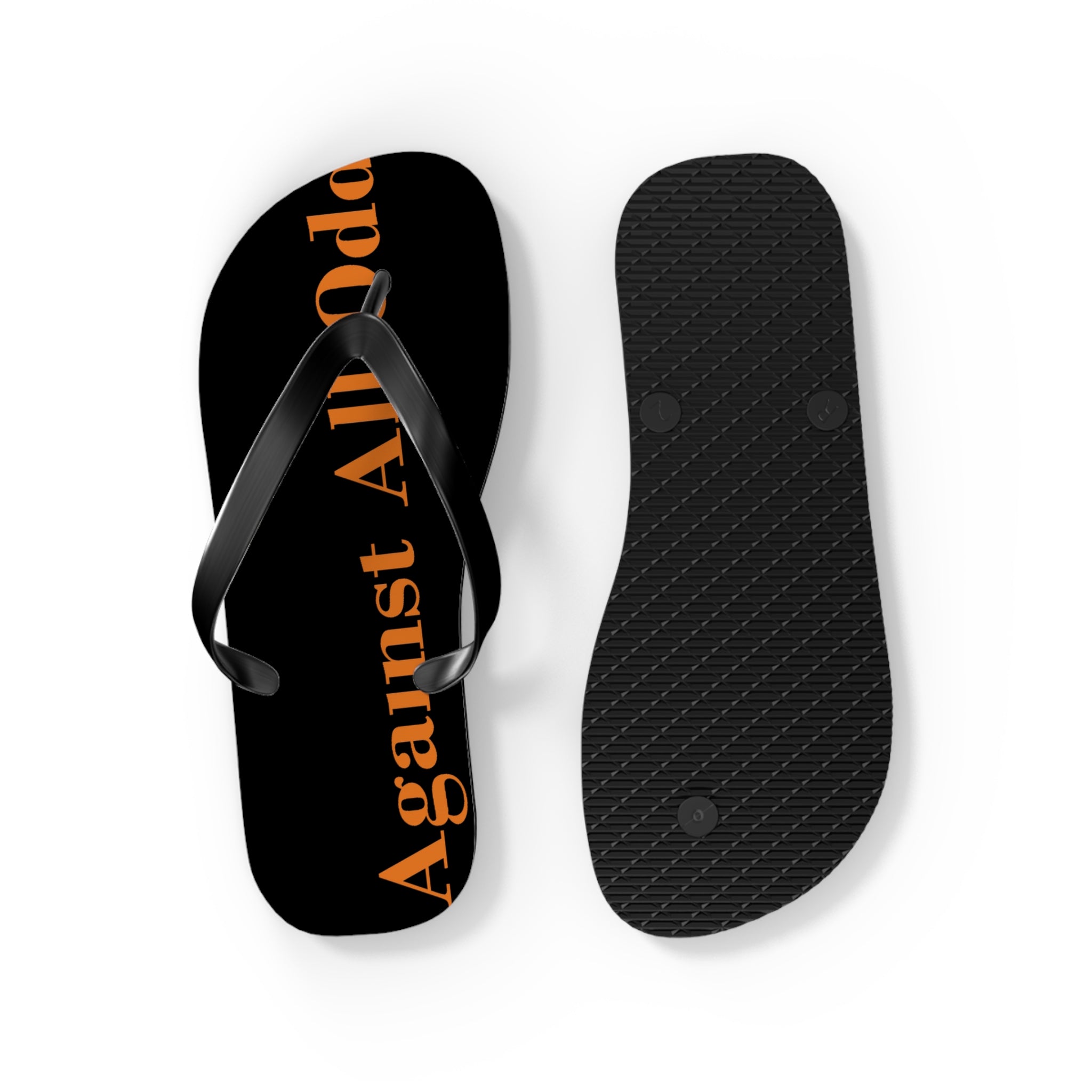 Against All Odds Flip Flops Sandals